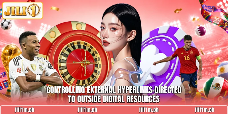 Controlling external hyperlinks directed to outside digital resources