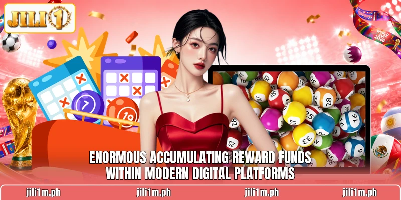 Enormous accumulating reward funds within modern digital platforms Enormous accumulating reward funds within modern digital platforms