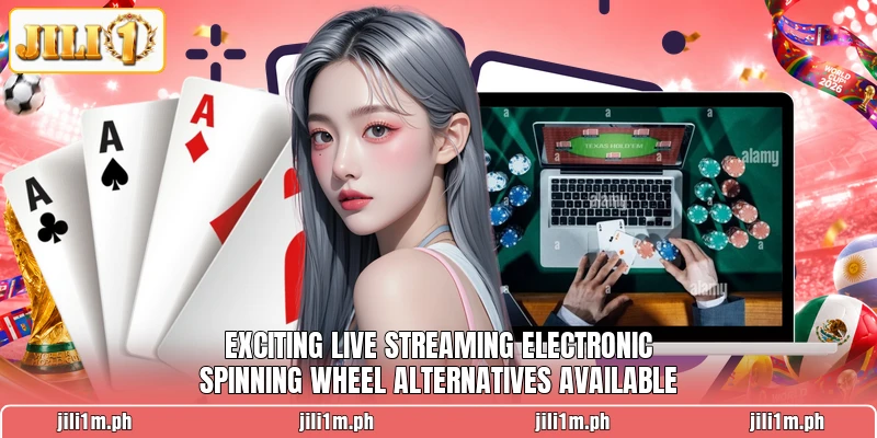 Exciting live streaming electronic spinning wheel alternatives available