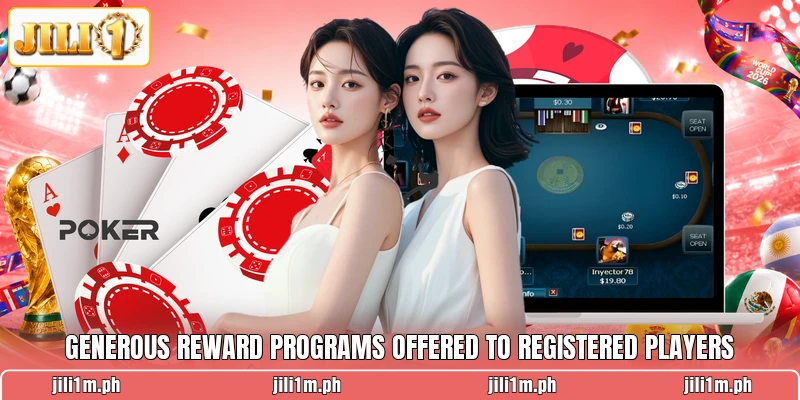 Generous reward programs offered to registered players Generous reward programs offered to registered players