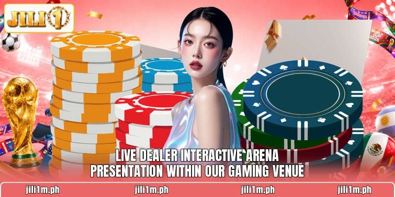 Live Dealer Interactive Arena presentation within our gaming venue