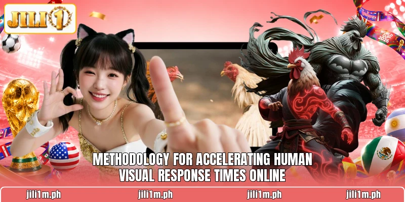 Methodology for accelerating human visual response times online Methodology for accelerating human visual response times online