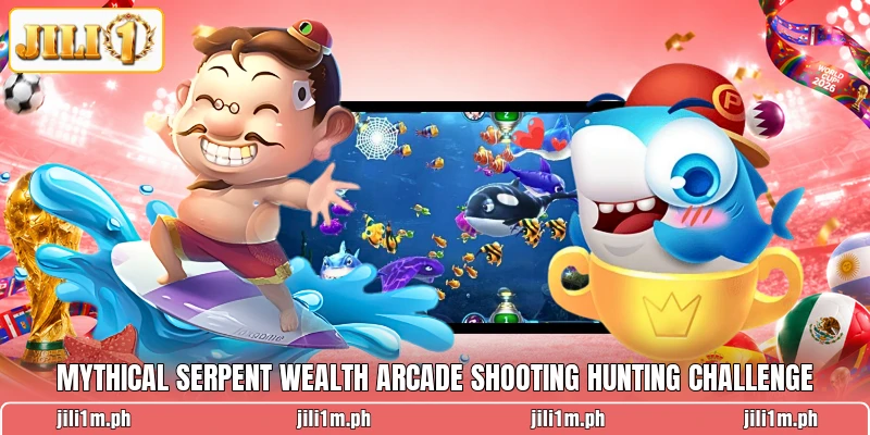 Mythical serpent wealth arcade shooting hunting challenge Mythical serpent wealth arcade shooting hunting challenge