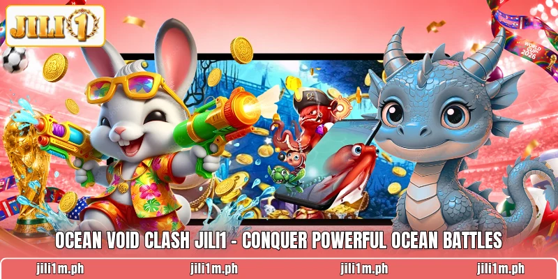Ocean Void Clash JILI1 - Conquer Powerful Ocean Battles