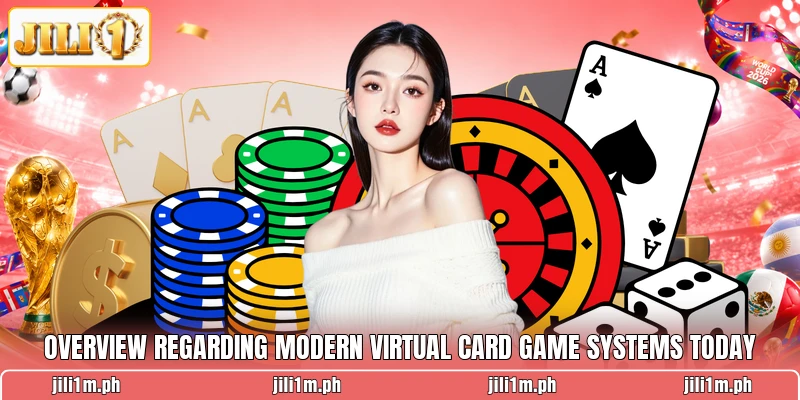 Overview regarding modern virtual card game systems today Overview regarding modern virtual card game systems today