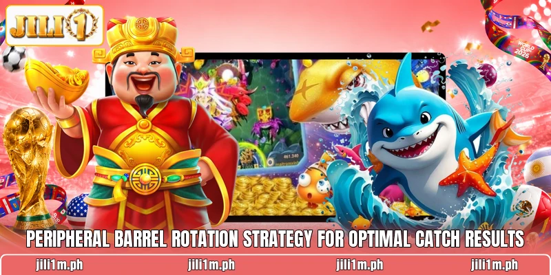 Peripheral barrel rotation strategy for optimal catch results Peripheral barrel rotation strategy for optimal catch results
