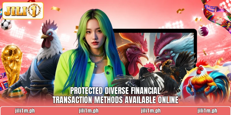 Protected diverse financial transaction methods available online Protected diverse financial transaction methods available online