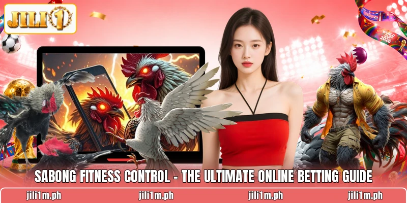 Sabong Fitness Control - The Ultimate Online Betting Guide