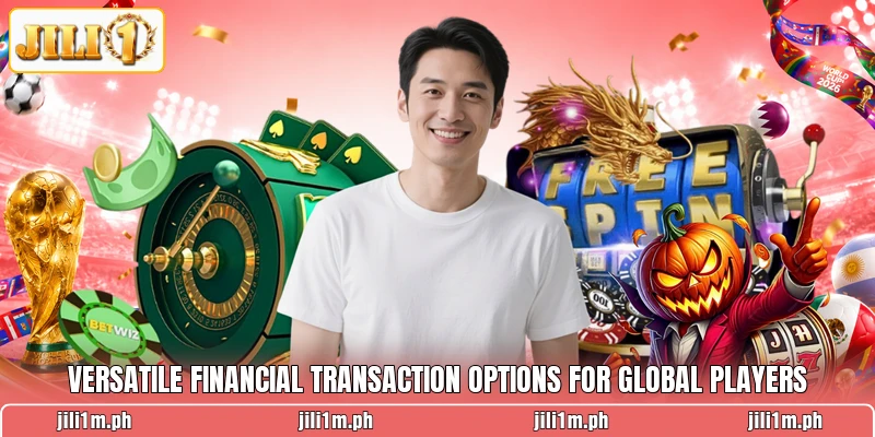 Versatile financial transaction options for global players